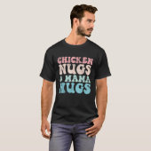 チキンナグ&ママハグズトドラーナゲットグルメ Tシャツ (正面フル)