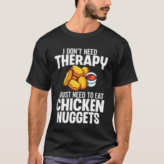 チキンナゲットさえ食べればいい Tシャツ (正面)