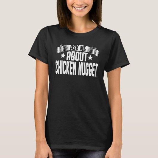 チキンナゲットについて聞いてね フード系 Tシャツ (正面)