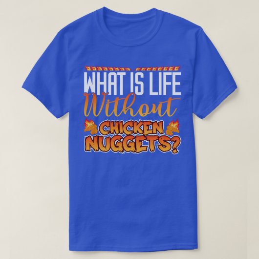 チキンナゲットのない生活とは1 Tシャツ (デザイン正面)