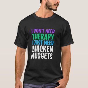 チキンナゲット私が大好きチキンナゲットおもしろいT志 Tシャツ