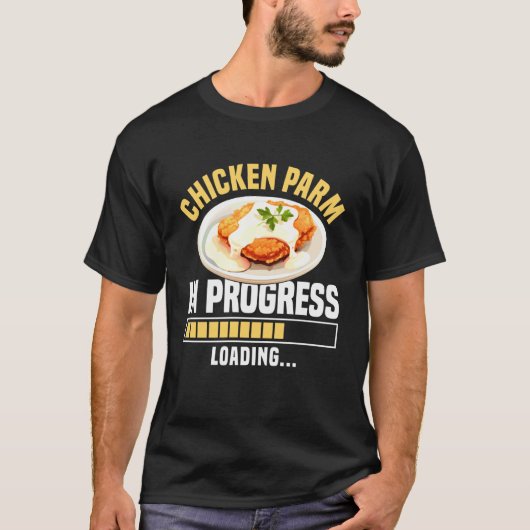 チキンパルミジャーナ進行中愛好家 Tシャツ (正面)
