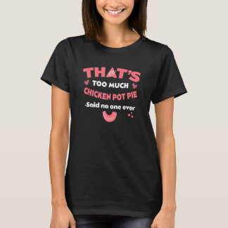 チキンポットパイが多すぎる面白いミートパイハム Tシャツ