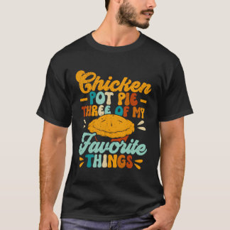 チキンポットパイ3つお気に入りのの私のおもしろい Tシャツ