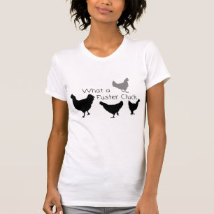 チキンユーモア:何the Fuster Clack?? Tシャツ