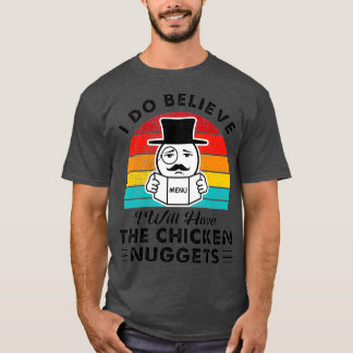 チキン信じグッゲットもらうよ Tシャツ