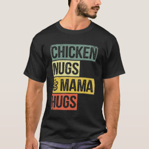 チキン動揺してヌグとママハグチキンヌッグ Tシャツ