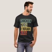 チキン動揺してヌグとママハグチキンヌッグ Tシャツ (正面フル)