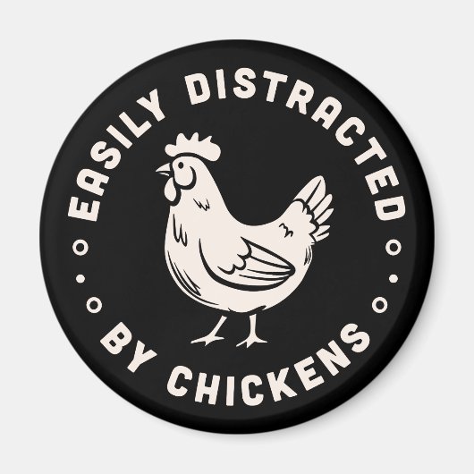 チキン好きの引用文は簡単に鶏に気を散らす マグネット (正面)