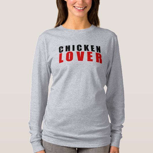 チキン好き。私は鶏肉が大好きだ Tシャツ (正面)