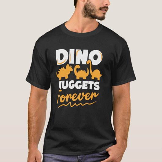 チキン・ディノ・ナゲット大好き ディノ・ナゲットずっと フー Tシャツ (正面)