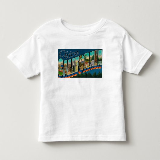 チコ、カリフォルニア-大きい手紙場面 トドラーTシャツ (正面)