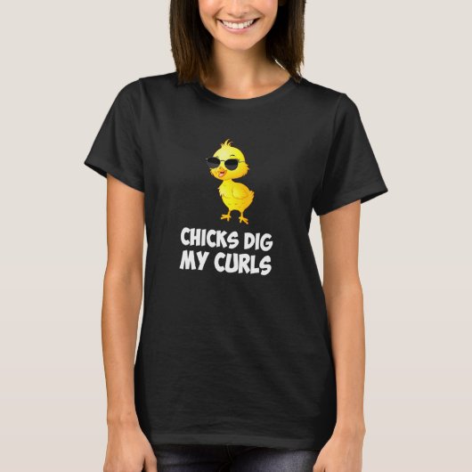 チックス私のカールの髪の幼児を掘る Tシャツ (正面)