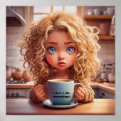 チビ(小さくかわいく書いた感じ)アート私は朝は行わない ポスター (正面)