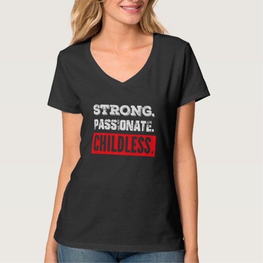 チャイルドフリー強い情熱的な子供なし Tシャツ (正面)