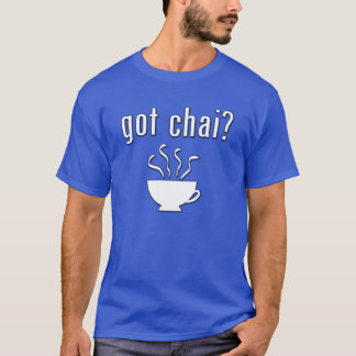 チャイ得ー？ Tシャツ