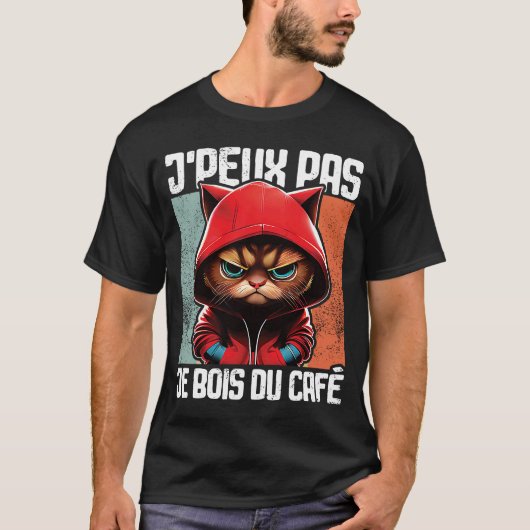 チャットJ'Peux Pas I j'peux pas je bois du cafe 1 Tシャツ (正面)