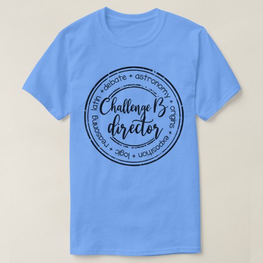 チャレンジBディレクターCC母ホームスクール母ホームシック Tシャツ (デザイン正面)