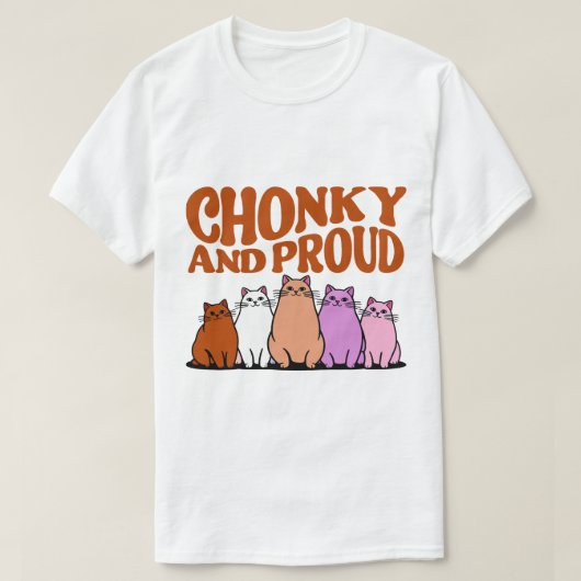 チャンキーな自信 – 太ってて誇らしいTシャツ Tシャツ (デザイン正面)