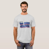 チャンスは多すぎるよ Tシャツ (正面フル)