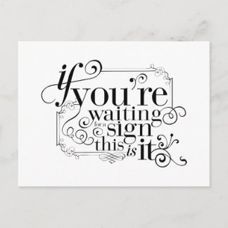 チャンスを待っているのなら、これがそれ ポストカード