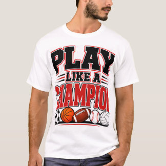 チャンピオンのようにプレイしよう Tシャツ