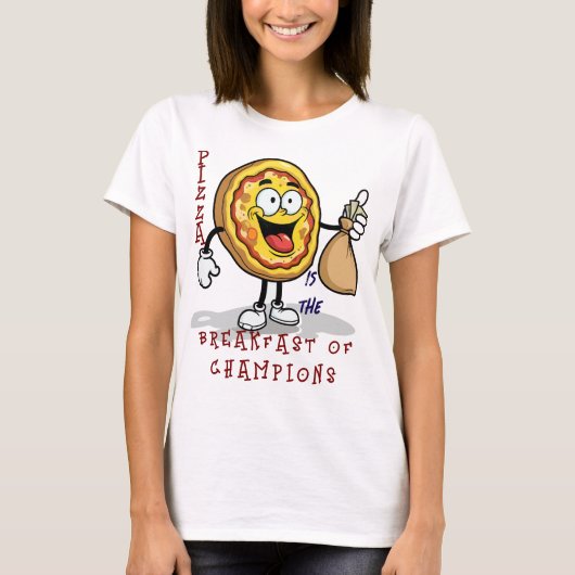 チャンピオンの朝食はピザ Tシャツ (正面)