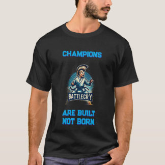 チャンピオンは育てられるもの Tシャツ