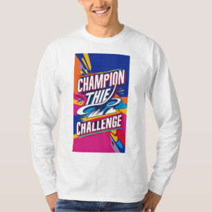 チャンピオン挑戦。 Tシャツ