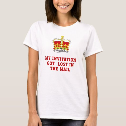 チャールズのユーモアあふれる戴冠式 私の招待状が行方不明に Tシャツ (正面)