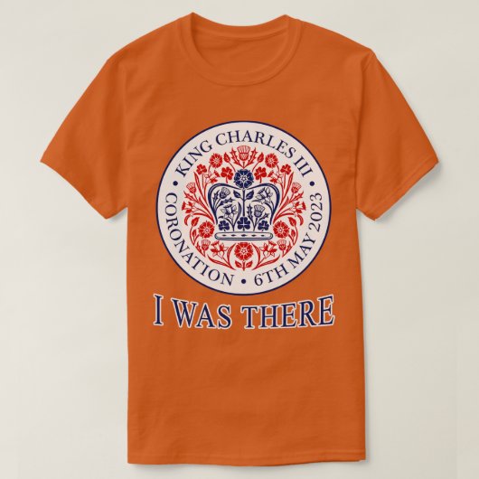 チャールズ3世の戴冠王そこにいた Tシャツ (デザイン正面)