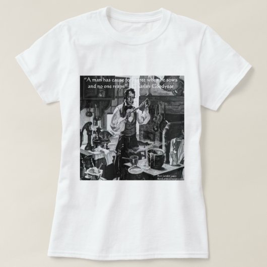 チャールズ・グッドイヤー 播種と収穫 知恵の引用 Tシャツ (デザイン正面)