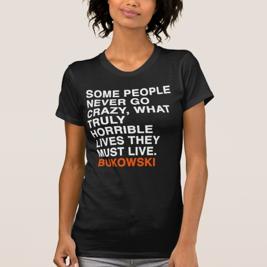 チャールズbukowskiの引用文 tシャツ (正面)