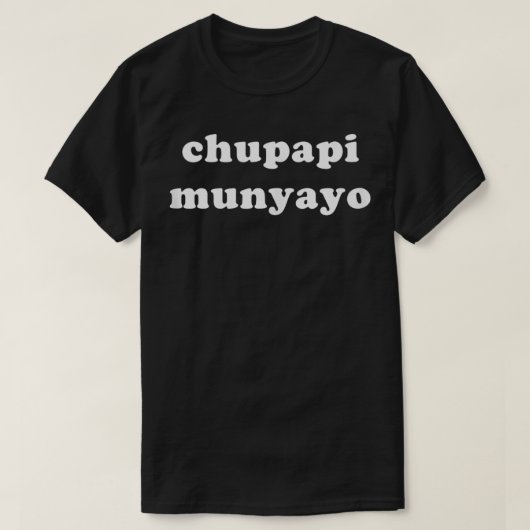 チュパピムニヤヨ Tシャツ (デザイン正面)