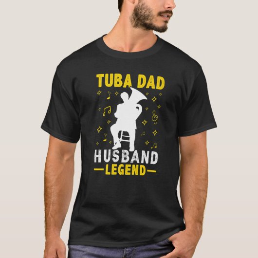 チューバの父 夫 チューバ奏者としての伝説 Tシャツ (正面)