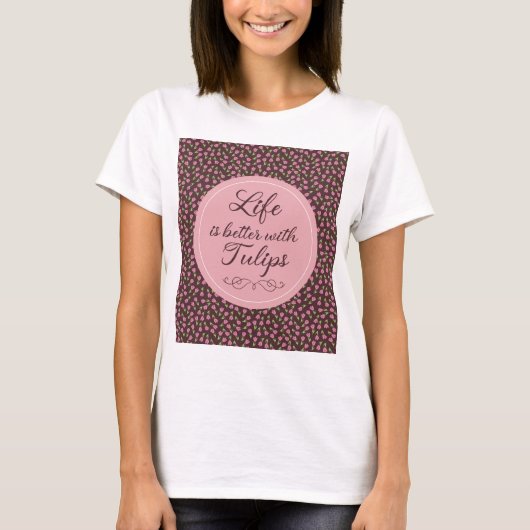 チューリップの方が生活が良い – パターン Tシャツ (正面)