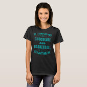 チョコもしとバスケットボールが私を含む Tシャツ (正面フル)