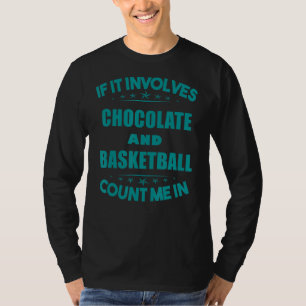 チョコレートとバスケットボールが関係あるなら私も参加する Tシャツ