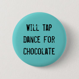 チョコレートのためのタップダンス 缶バッジ