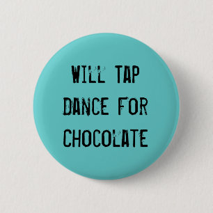 チョコレートのためのタップダンス 缶バッジ
