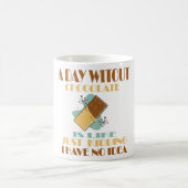 チョコレートのない日は冗談に似ている コーヒーマグカップ (中央)