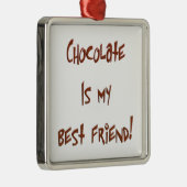 チョコレートは最高の友達のBr。プレム。Sqオーナメント メタルオーナメント (右)