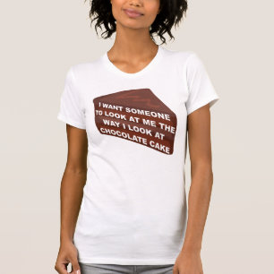 チョコレートケーキのおもしろTシャツのように私を愛して下さい Tシャツ