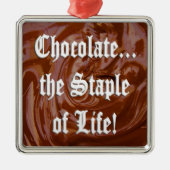 チョコレートザステープルオブライフ。スクエアオーナメント メタルオーナメント (正面)