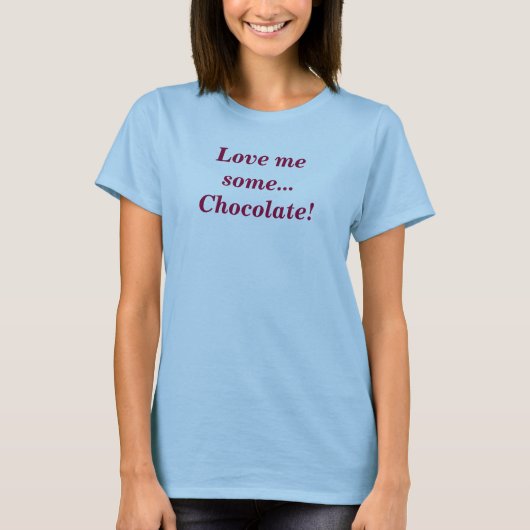 チョコレートラヴおもしろいィッユーモアのあるトことわざ Tシャツ (正面)