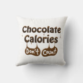 チョコレート・カロリー・ドン・トゥ・カウント – ダイエット・ユーモア クッション (裏面)