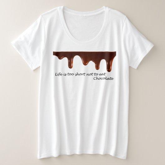 チョコレートTシャ食べツには寿命が短すぎる プラスサイズTシャツ (デザイン正面)