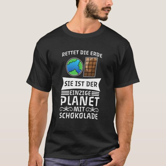 チョコ救ラを持つ地球で唯一の惑星 Tシャツ (正面)