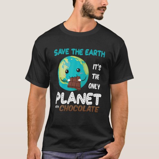 チョコ救ーKiで地球が唯一のおもしろい惑星 Tシャツ (正面)