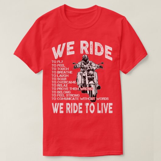 チョッパーオートバイ我々はライブに乗るバイクもしくは自転車に乗る人引用文 Tシャツ (デザイン正面)